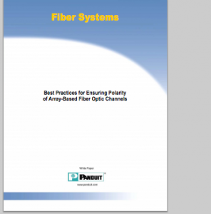 Panduit's Best Practices for Ensuring Polarity of Array-Based Fiber Optic Channels White Paper
